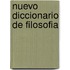 Nuevo Diccionario de Filosofia