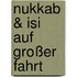 Nukkab & Isi auf großer Fahrt