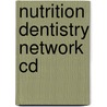 Nutrition Dentistry Network Cd door Onbekend