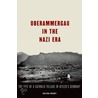Oberammergau In The Nazi Era C by Helena Waddy