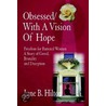 Obsessed/With a Vision of Hope door June B. Hilton