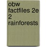 Obw Factfiles 2e 2 Rainforests by Rowena Akinyemi