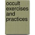 Occult Exercises And Practices