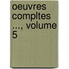 Oeuvres Compltes ..., Volume 5 by Victor Hugo
