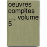 Oeuvres Compltes ..., Volume 5 door Victor Hugo