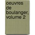Oeuvres de Boulanger, Volume 2