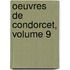 Oeuvres de Condorcet, Volume 9