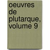 Oeuvres de Plutarque, Volume 9 by John Plutarch