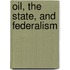 Oil, The State, And Federalism