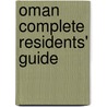 Oman Complete Residents' Guide door Explorer Publishing