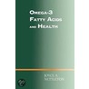 Omega-3 Fatty Acids and Health by Joyce Nettleton