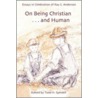 On Being Christian...And Human door Onbekend