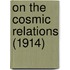 On The Cosmic Relations (1914)