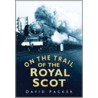On The Trail Of The Royal Scot door David Packer