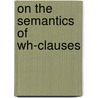 On the Semantics of Wh-Clauses door Stephen Berman