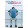On the Shore of the Wide World door Simon Stephens