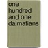 One Hundred And One Dalmatians