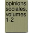 Opinions Sociales, Volumes 1-2