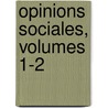 Opinions Sociales, Volumes 1-2 by France Anatole
