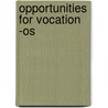 Opportunities For Vocation -os door Phillip C. Wright