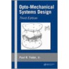 Opto-Mechanical Systems Design door Yoder Jr Paul R