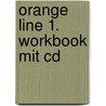Orange Line 1. Workbook Mit Cd by Unknown