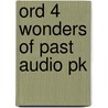 Ord 4 Wonders Of Past Audio Pk by Kathryn Harper
