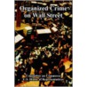 Organized Crime On Wall Street by On Commerce Committee on Commerce