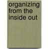 Organizing from the Inside Out door Julie Morgenstern
