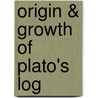 Origin & Growth Of Plato's Log door Lutoslawski