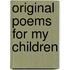 Original Poems For My Children