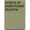 Origins of Eisenhower Doctrine by Takehy
