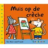 Muis op de crèche
