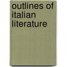 Outlines of Italian Literature door J. Lacey O'Byrne Croke