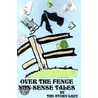 Over The Fence Non-Sense Tales by Story Lady