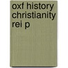 Oxf History Christianity Rei P door Mcmanners