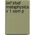 Oxf Stud Metaphysics V 1 Osm P