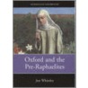 Oxford And The Pre-Raphaelites door Jon Whiteley