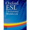 Oxford Esl Dictionary Workbook door Onbekend