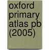 Oxford Primary Atlas Pb (2005) by Patrick Wiegland