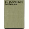 Pal-prüfungsbuch Lacklaborant by Unknown