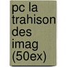 Pc La Trahison Des Imag (50ex) door Rene Magritte
