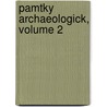 Pamtky Archaeologick, Volume 2 door Anonymous Anonymous