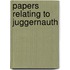 Papers Relating to Juggernauth