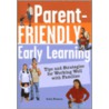 Parent-Friendly Early Learning by Julie Powers