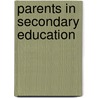 Parents In Secondary Education by Calouste Gulbenkian Foundation