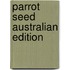 Parrot Seed Australian Edition