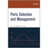 Parts Selection And Management by Pecht