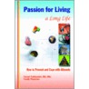 Passion For Living A Long Life by Farzad Tabibzadeh