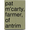 Pat M'Carty, Farmer, Of Antrim door John Stevenson